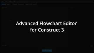 Advanced Flowchart Editor for Construct 3