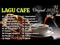 Download Lagu Album ACOUSTIC CAFE Relaxing 2025 - LAGU CAFE PALING SANTAI 2025 🎵#original