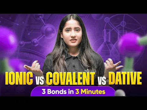 Ionic vs Covalent vs Dative Bond Class 11 Chemistry Chemical Bonding and Molecular Structure - Chemistry video for Grade 11