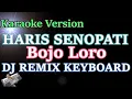 Download Lagu DJ REMIX BOJO LORO [Haris Senopati] Karaoke Nada Cewek/Wanita || Dj Versi Terbaru