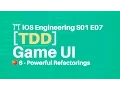 S01E07 TDD 6 Powerful Refactorings in Swift