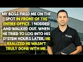 Download Lagu His Boss Fired Him In Front of The Entire Office. He Walked Out But The Boss Soon Realized..#reddit