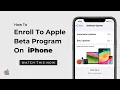 How To Get Beta Software Updates On iPhone How To Join Apple Beta Software Program For Free Now