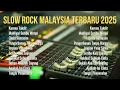Download Lagu Album Slow Rock Malaysia Terbaik dan Populer 2025 | Karena Takdir 