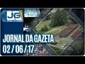 Download Lagu Jornal da Gazeta - 02/06/2017