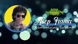 Download ASEP IRAMA - KEMBALILAH  SAYANG [OFFICIAL MUSIC VIDEO] LYRICS MP3