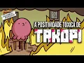 Download Lagu A Positividade Tóxica de Takopi