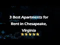 3 Best Apartments for Rent in Chesapeake Virginia Rental Properties