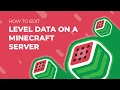 How To Edit Level Data on a Minecraft Server