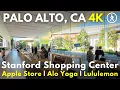 4K STANFORD SHOPPING CENTER - Fashion Mall in Palo Alto California Apple Lululemon Alo Yoga