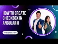 How to Create a Checkbox in Angular 8