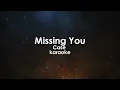 Missing You - Case karaoke