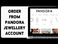 Download Lagu How to Order from Pandora Jewellery Account 2024 | Easy Purchase Guide | Effortless Buying/Shopping