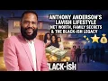 Anthony Anderson s Lavish Lifestyle Net Worth Family Secrets The Black-ish Legacy