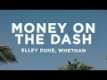 Download Lagu Elley Duhé \u0026 Whethan - MONEY ON THE DASH (sped up) Lyrics