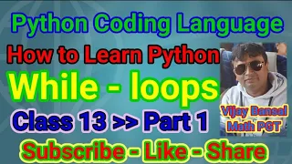 Lecture 13 How to Learn Python While Loops in Python Class Part1 Python Coding Language Meraki