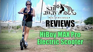 REVIEW – Hiboy MAX Pro E-Scooter | SailAway Reviews