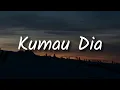 Andmesh -Kumau Dia (Lirik) | Mix - Akad,  Kosong, 123456,  Hingga Buta Hatiku