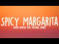Download Lagu Jason Derulo - Spicy Margarita (Lyrics) feat. Michael Bublé