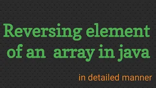 Reversing element of an array in java