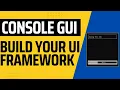 Building Console GUI Framework Episode 2