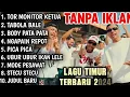 Lagu Lagu Timur Tor Monitor KETUA VIRAL TIKTOK | FULL ALBUM NO IKLAN