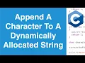 Append A Character To A Dynamically Allocated String C Programming Example