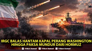 🔴AS Serang 3 Tanker Iran, IRGC Balas Hantam Kapal Perang Washington hingga Paksa Mundur dari Hormuz