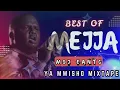 ! MDJ EANTO 2025 BEST OF MEJJA (STORMSTREET MIX VIBE'S)ONE & ONLY MEJJA  YA MWISHO MIXTAPE #TBT #NEW