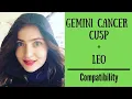 Gemini Cancer Cusp Leo - COMPATIBILITY