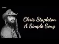 Chris Stapleton - A Simple Song (Lyrics)