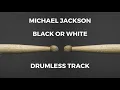 Michael Jackson - Black Or White (drumless)