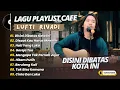 Download Lagu LUTFI RIYADI - DISINI DIBATAS KOTA INI - DISAAT KAU HARUS MEMILIH || LAGU LAGU CAFE TERPOPULER