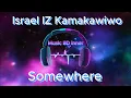 Download Lagu Israel IZ Kamakawiwo ole   Somewhere (8D Music)