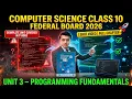 Computer Science Class 10 FBISE 2026 Unit 3 Programming Fundamentals - 1 Shot Full Chapter
