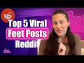 Top 5 Viral Reddit Feet Pics for Sellers FeetFinder Content Ideas