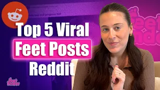 Top 5 Viral Reddit Feet Pics for Sellers FeetFinder Content Ideas