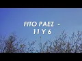 11 y 6 - Fito Paez / [ Letra ]