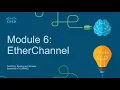 CCNA2 Module 6 EtherChannel - Switching Routing and Wireless Essentials SRWE