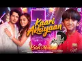 Download Lagu Kaari Akhiyaan (Official MV) Krish Mondal, Toofan Singh Gill | Tanya S \u0026 Zaan K | Salamat, Piyush