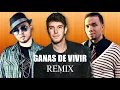 Ganas De Vivir (Remix) - Kike Pavón feat. Alex Zurdo & Manny montes (Letra)