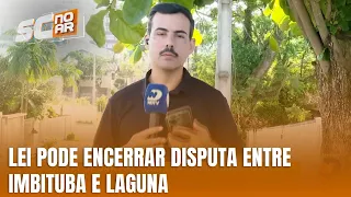 Disputa entre Imbituba e Laguna pode chegar ao fim com nova lei