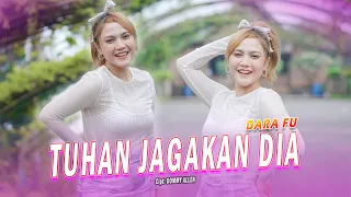 Download TUHAN JAGAKAN DIA - Dara Fu | Versi Dangdut Koplo (Official Music Video) MP3