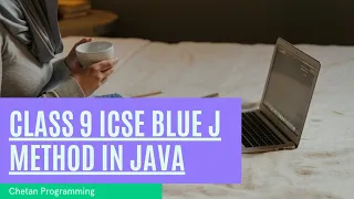 Class 9 ICSE Blue J Method in Java Chetan Programming