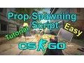 CS GO Prop Spawning Script Tutorial Easy To Use