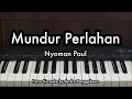 Mundur Perlahan - Nyoman Paul | Piano Karaoke by Andre Panggabean