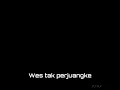Download Lagu Efek Lirik Lagu - Wes tak perjuangke ( Dj Remix )