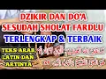 Download Lagu DZIKIR DAN DOA SESUDAH SHOLAT FARDLU TERLENGKAP DAN TERBAIK DENGAN TEKS ARAB, LATIN \u0026 ARTINYA