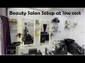 Lagu Beauty salon setup at low budget