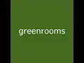 greenrooms